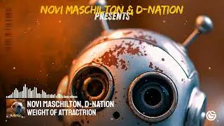 Novi Maschilton, D-Nation - Weight of Attraction