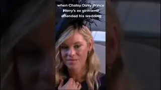 She KNEW something was not right! Haz's ex Chelsy Davis to his wedding to meg#shorts #princeharry