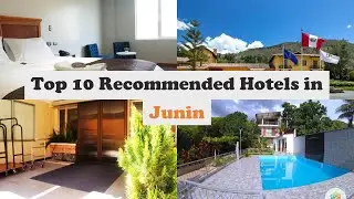 Top 10 Recommended Hotels In Junin | Best Hotels In Junin