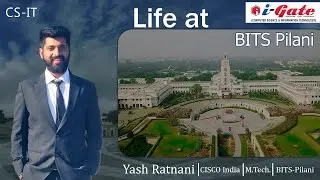 Life at BITS-Pilani | Yash Ratnani | BITS 2017 Topper | GATE 2021 Motivation | iGate Bhilai
