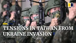 Heightened tensions in Taiwan amid Russian invasion of Ukraine