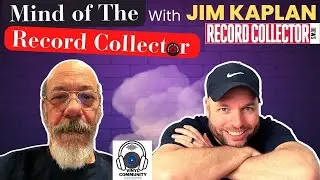 Mind of The Record Collector: Jim Kaplan - Founder of Record Collector News