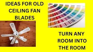 IDEAS FOR TURNING OLD CEILING FAN BLADES INTO BEAUTIFUL HOME DECOR