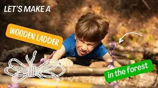 Transform any forest into an Awesome playground - Let's make a WOODEN LADDER, in just 10 min!!