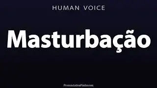 How To Pronounce this medical term Masturbacao | how to speak this term accurately #stepbystep