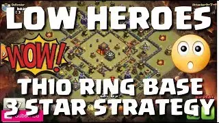 LOW HERO - TH10 RING BASE 3 STAR ATTACK STRATEGY | LOOKS EASY!