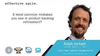 3 most common mistakes you see in product backlog refinement?