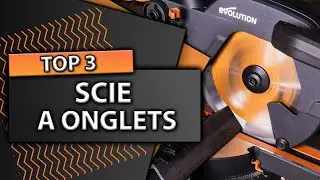 TOP 3 : Meilleure Scie à Onglets 2025