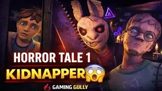 Horror Tale 1: Kidnapper 😱 | Complete Gameplay 🎮 | Gaming Gully