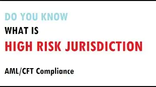 What is High Risk Jurisdiction