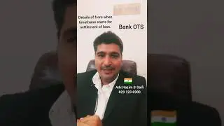 Bank OTS Details and from when the timeframe starts of NPA for the settlement of loan.