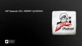 AIP Episode 351: MERRY QUIZMAS