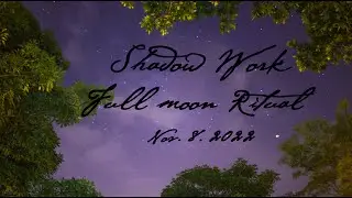 Shadow Work Full Moon Ritual || November 8 2022 || Live Rituals