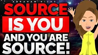 You ARE Source Energy! Not Just This Physical Body!🌟🌌 Abraham Hicks 2024