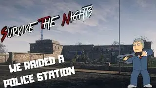 WE RAIDED THE NEW POLICE STATION!!! (It was INSANE!): Survive The Nights