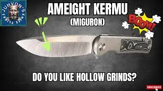 Ameight Kermu (by Miguron). Do You Like a Hollow Grind?