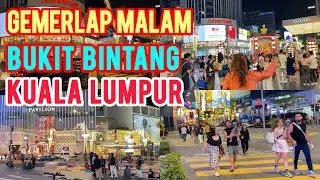Gemerlap Malam Bukit Bintang Kuala Lumpur Malaysia