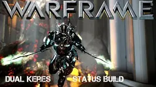 Warframe: Dual Keres - Status Build - Update 22.20.3+