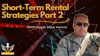 Short-Term Rental Strategies Part 2