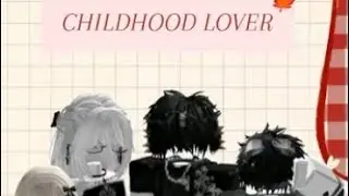 CHILDHOOD LOVER មួយរឿងពេញ