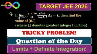 Tricky Problem | Limits + Definite Integration | Question of the Day | JEE ADVANCED 2026
