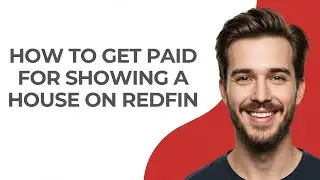 How to Get Paid for Showing a House on Redfin - GUIDE!