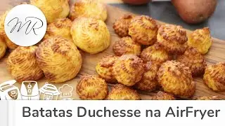 Batatas Duchesse na AirFryer - Fritadeira Sem Óleo - Maurício Rodrigues