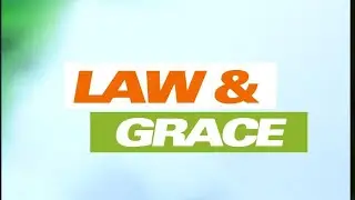 LAW AND GRACE // Sunday School Lesson 12 // 2025/2026