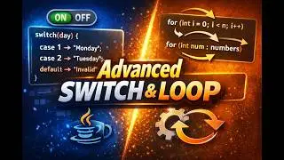 Master Advanced Switch & Enhanced Loops in Java 🔥 | Easy Explanation