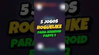5 Jogos Roguelike para Android parte 2 #jogosmobile #roguelike