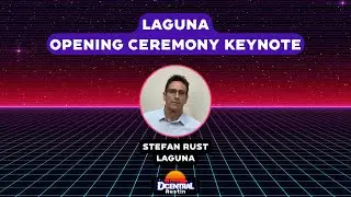 Laguna Opening Ceremony Keynote - DCENTRAL Austin 2022