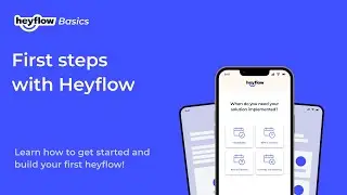 First steps with Heyflow &mdash; how to build your first heyflow