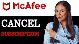 How To Cancel McAfee Subscription And Get Refund (2025)