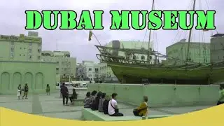 DUBAI MUSEUM || Dubai Museum & Al Fahidi Fort, Dubai || A tour to Dubai Museum inside Al Fahidi Fort