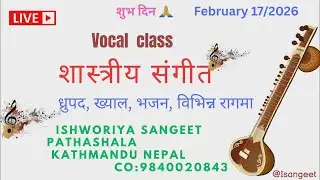 Live Classical Music Classes || श्री ईश्वरीय संगीत पाठशाला iSangeet || Kathmandu, Nepal ||