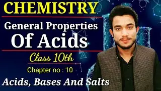 General Properties Of Acids | 10th-Chemistry -Chapter 10 | Acids Bases And Salts | HMS Online