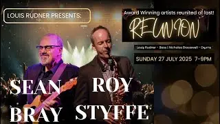 Sean Bray and Roy Styffe | Reunion