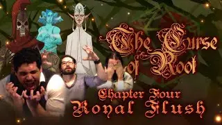 Curse of Root: A DND 5e Campaign |YYRP| Chapter 4: Royal Flush