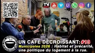 UN CAFE DECROISSANT #13 : Habitat et pr&eacute;carit&eacute;, une politique logement &agrave; la rue (TVBRUITS 30/01/26)