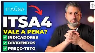 ITSA4 | ITA&Uacute;SA : Vale a pena? An&aacute;lise completa da a&ccedil;&atilde;o!