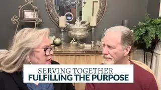 Serving Together, Fulfilling the Purpose | Dennis and Denise Capra