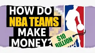How To Make Money In The NBA, Explained