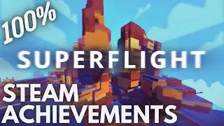 [STEAM] 100% Achievement Gameplay: Superflight