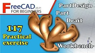 FreeCAD 0.21 Beginners tutorial: practical exercise 117 (PartDesign, Part and Draft)