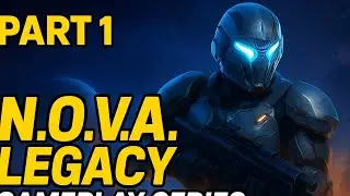 N.O.V.A. Legacy | Part 1 | First Mission Gameplay (No Commentary)