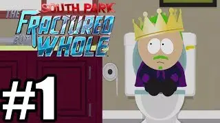 SOUTH PARK The Fractured But Whole Gameplay Walkthrough Part 1 - No Commentary