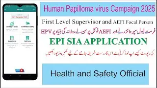 FLS & AEFI Person Daily Data Upload  on EPI SIA Pakistan  App/Training HPV Campaign Pakistan 2025