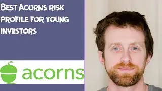 Best Acorns risk profile for young investors
