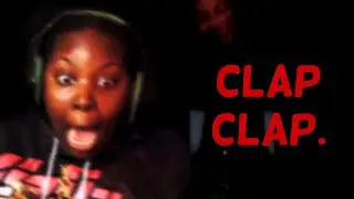 NAH CUS WHY IS IT CLAPPING?.... CLAP CLAP horror game