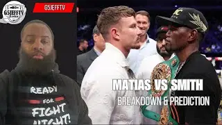 EXCLUSIVE! Subriel Matias vs Dalton Smith Breakdown & Prediction 